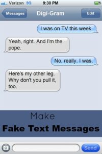 Have a fun time making these fun fake text messages!