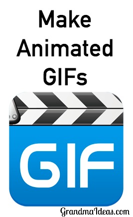 Make Animated GIFs with Your Grandkids - Grandma Ideas