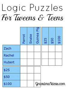 Have your teens and tweens try these logic puzzles. The puzzles are great -- and challenge their thinking!